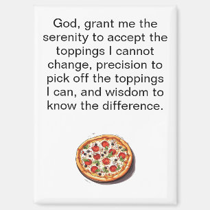 Funny Pizza Serenity Prayer Refrigerator Magnet