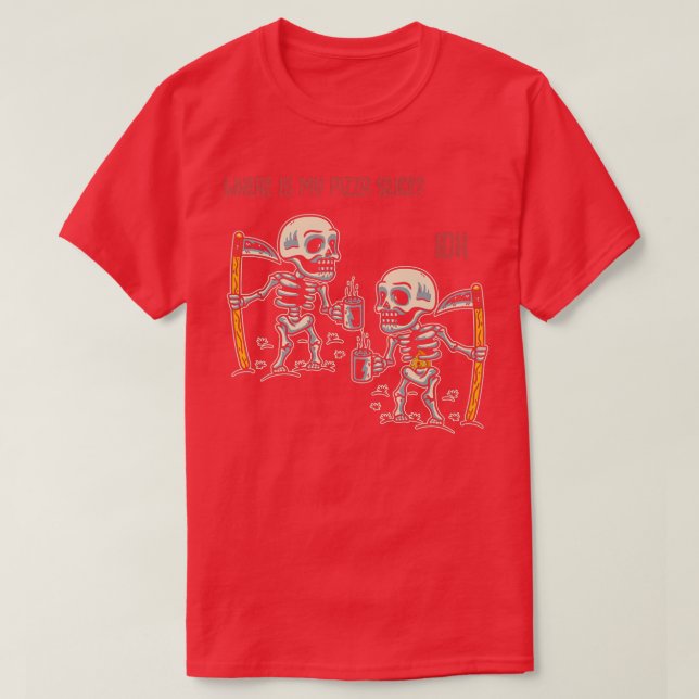 Funny Pizza Slice Skeleton Humor 116 383 T-Shirt (Design Front)