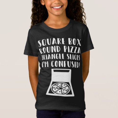 Funny Pizza Square Box Round Pizza_Triangle Slices T_Shirt