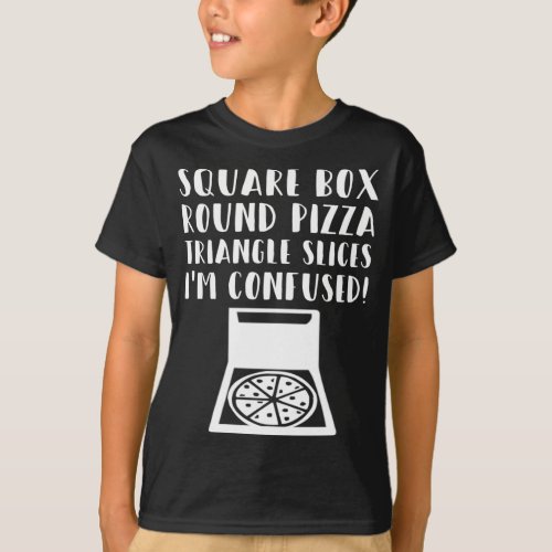 Funny Pizza Square Box Round Pizza_Triangle Slices T_Shirt