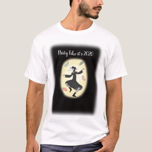 Funny Plague doctor dancing party like its 2020 T_Shirt