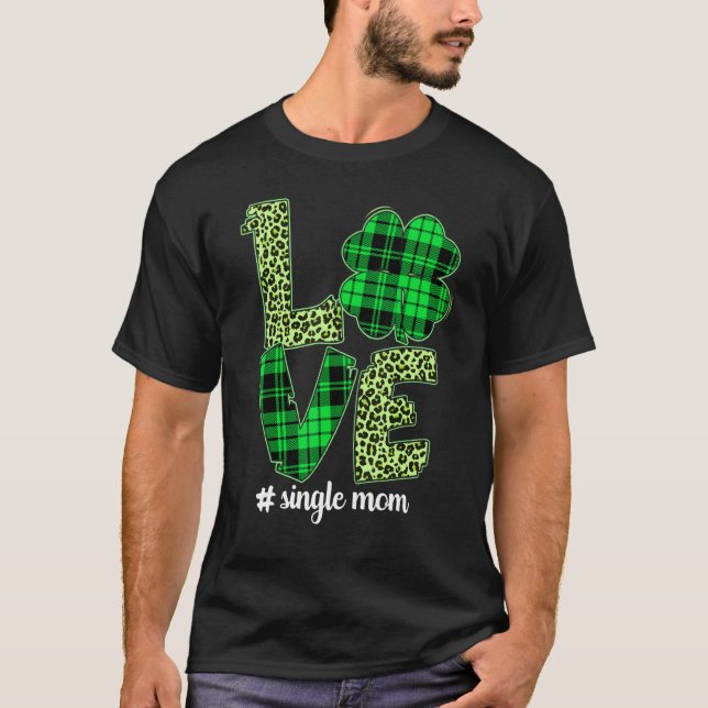 Funny Plaid Shamrock Love Single Mom Leopard St Pa T-Shirt (Front)