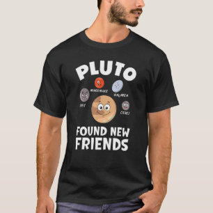 Funny Planets System Model Astrology Pluto Found N T-Shirt