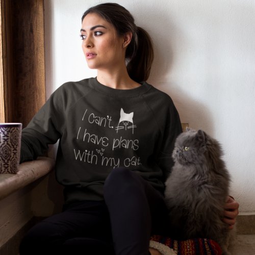 Funny Plans With My Cat Cute White Typography Swea Sweatshirt