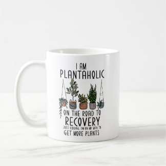 Funny Plant Mom Dad I am a Plantaholic in Recovery Coffee Mug