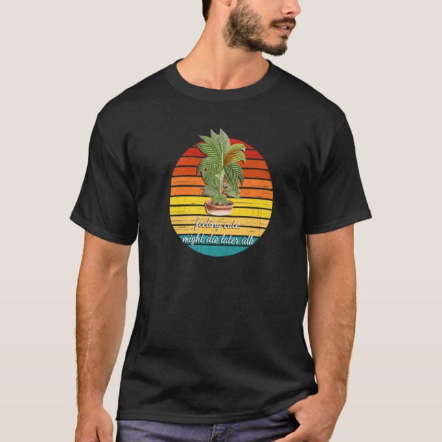 Funny Plant T-Shirt For Men And Women Feeling Cute (Front)