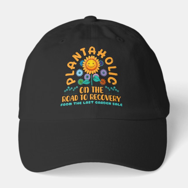 Funny Plantaholic Sunflower Garden Humor Floral Hat (Front)