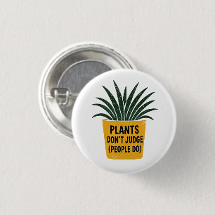 Funny Plants Don't Judge Vintage Ink Stamp Art Button