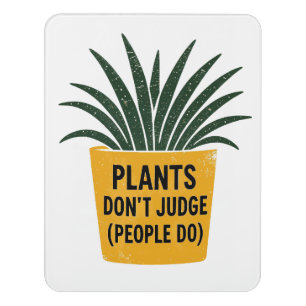 Funny Plants Don't Judge Vintage Ink Stamp Art Door Sign