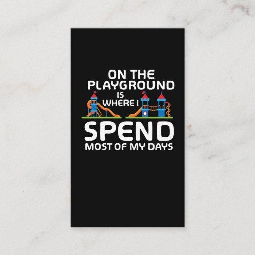 Funny Playground Quotes _ Kids Funny playpark Business Card