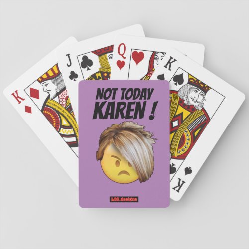 funny playing cards NOT TODAY KAREN