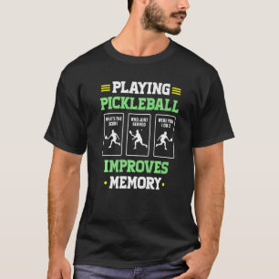 Funny Playing Pickleball Improves Memory Dink Play T-Shirt