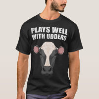 Funny Plays Well With Udders Cool Cow Gift For Men