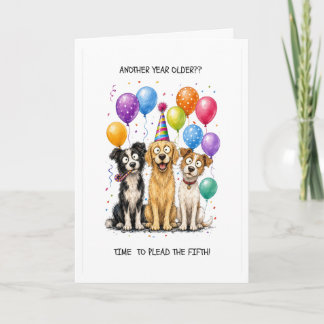 Funny Plead the Fifth Party Dogs Birthday Card