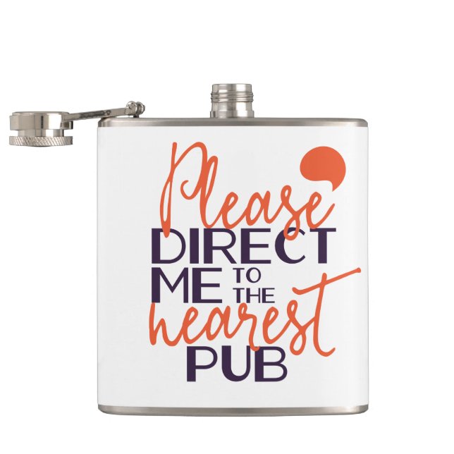 Funny Please Direct Me to the Nearest Pub Flask (Opened)