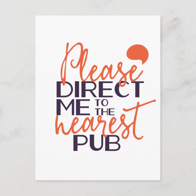 Funny please direct me to the nearest pub postcard zazzle