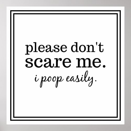 Funny Please Dont Scare Me Poster