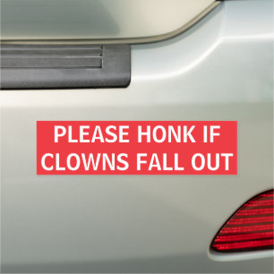 Funny "Please Honk If Clowns Fall Out" Car Magnet