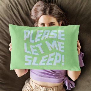 Funny Please Let Me Sleep Bold Text Art Lumbar Pillow