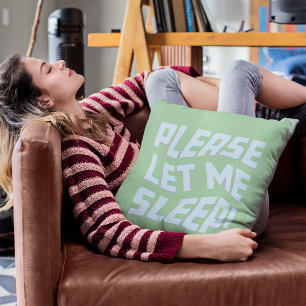 Funny Please Let Me Sleep Bold Text Art Throw Pillow