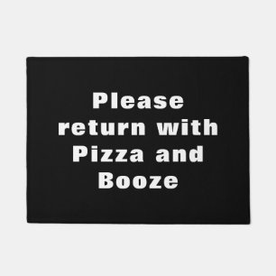 Funny - Please Return with Pizza & Booze Doormat