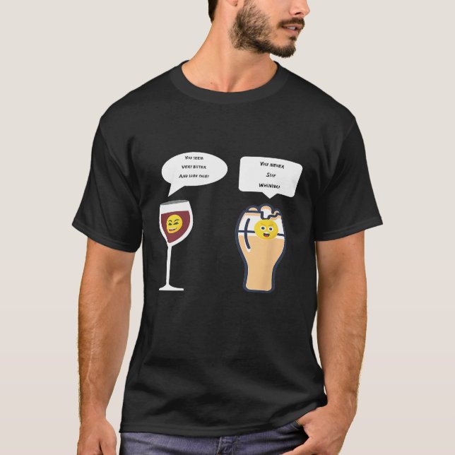 Funny Plisner Beer Red Wine Joke T-Shirt (Front)