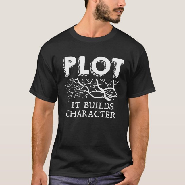 Funny Plot It Builds Character Book Reading T-Shirt (Front)
