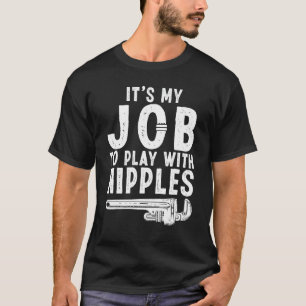 Funny Plumber Art For Men Women Steamfitter Plumbi T-Shirt