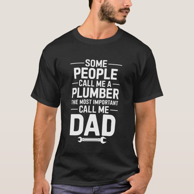 Funny Plumber Dad Plumbing Pipefitter Pipe Wrench T-Shirt (Front)