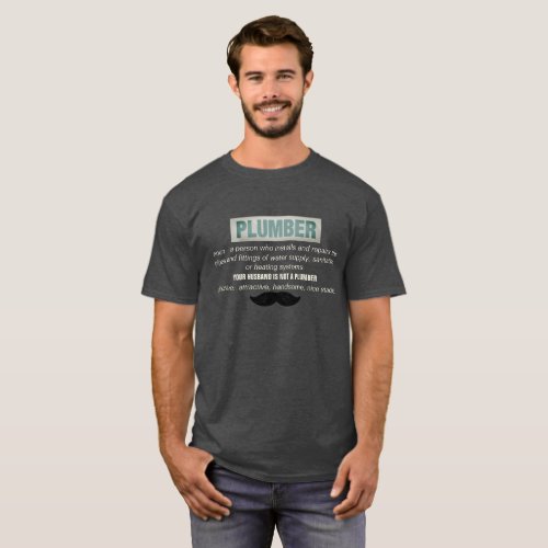 Funny Plumber Definition And Mustache T_Shirt