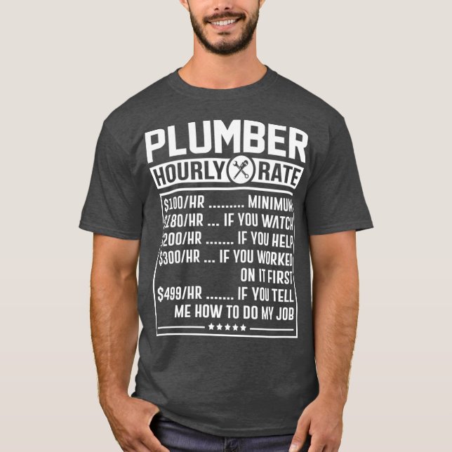 Funny Plumber Hourly Rate Labor Price Chart T-Shirt (Front)