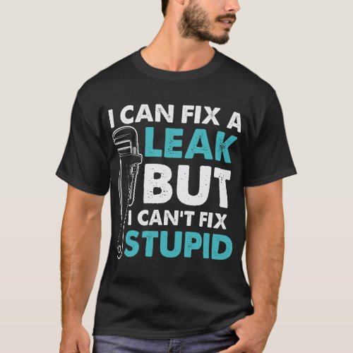 Funny_Plumber_I_Can_Fix T_Shirt