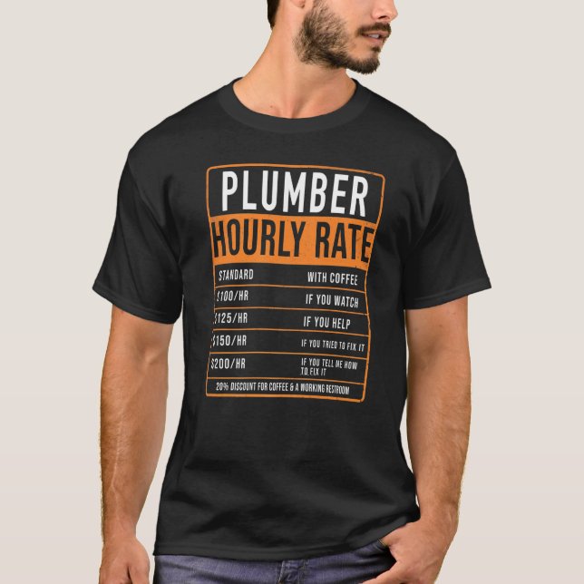 Funny Plumber & Pipe Fitter Hourly Rate For A Hand T-Shirt (Front)