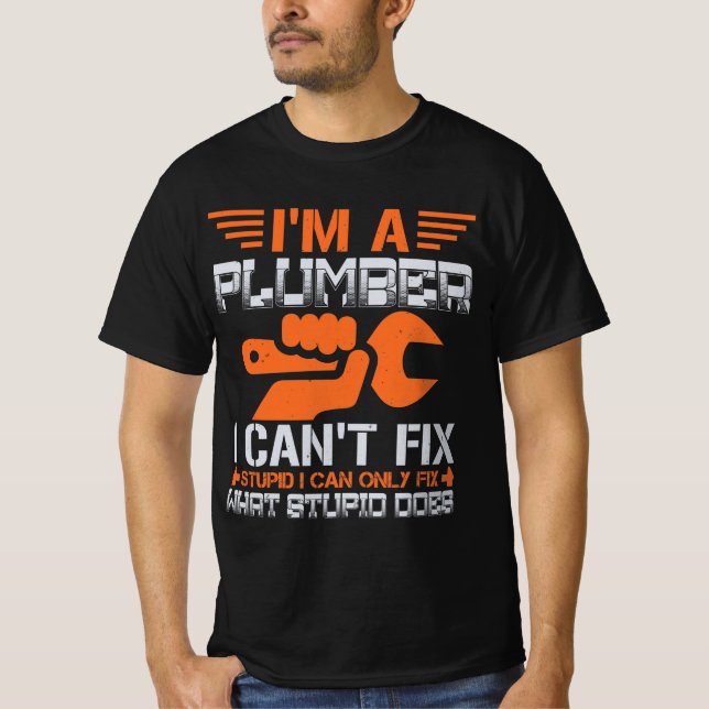 Funny Plumber Plumbing Gift T-Shirt (Front)