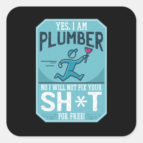 Funny Plumber Square Sticker