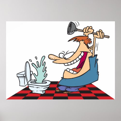Funny Plumber Unblocking A Toilet Poster