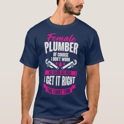 Funny Plumbing Female Plumber Girl Gift  T_Shirt