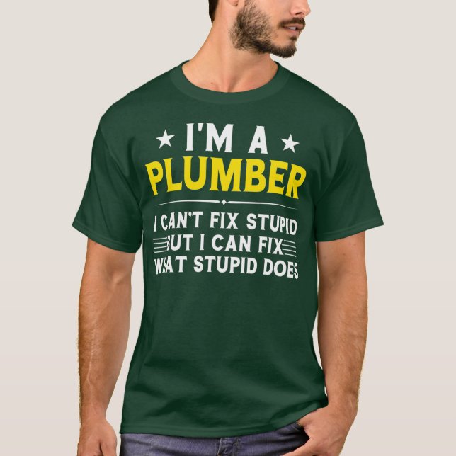 Funny Plumbing Gift Sarcastic Plumber T-Shirt (Front)