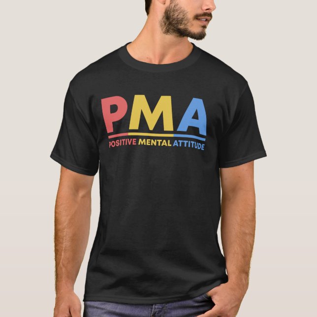Funny PMA Retro Positive Mental Attitude Gifts T-Shirt (Front)