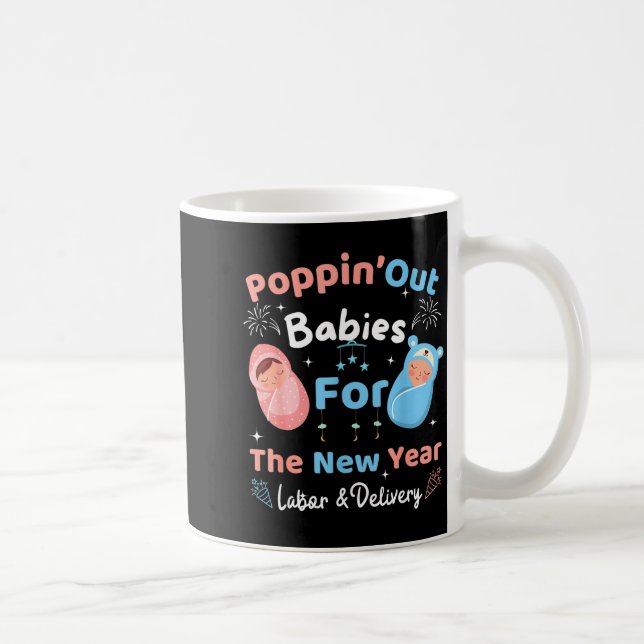 Funny Pn' Out Babies For The New Year Labor &amp;  Coffee Mug (Right)