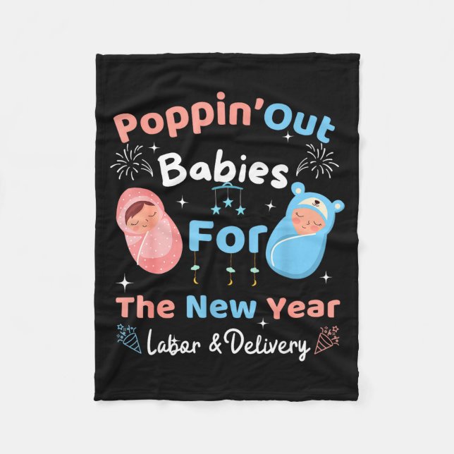 Funny Pn' Out Babies For The New Year Labor &amp;  Fleece Blanket (Front)