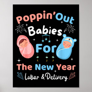 Funny Pn' Out Babies For The New Year Labor &amp;  Poster