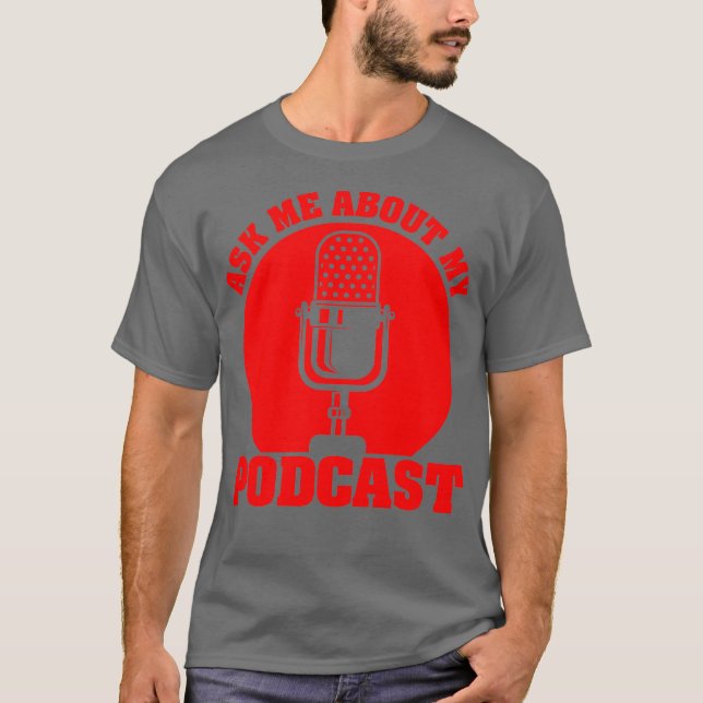 Funny Podcast Gift For Men Women Cool Podcaster T-Shirt (Front)
