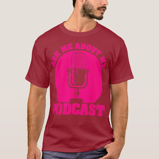 Funny Podcast Gift For Men Women Cool Podcaster T-Shirt (Front)