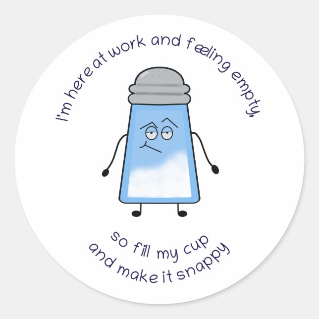 Funny Poem Salty Sticker “Fill My Cup” (Front)