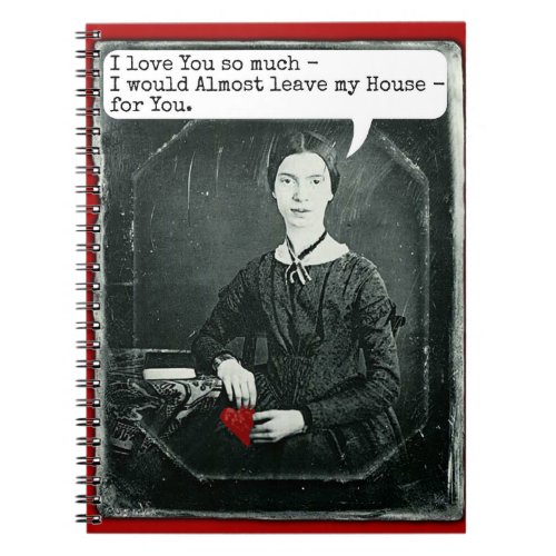Funny Poet Emily Dickinson Valentines Day Notebook