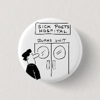 Funny Poet Hospital Cartoon Button