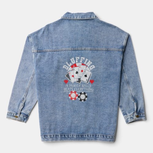 Funny Poker Bluffing Balls Distressed Texas Hold E Denim Jacket