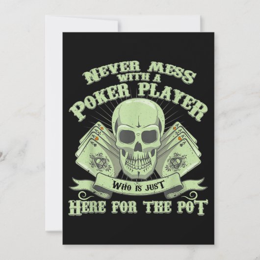 Funny Poker | Never Mess With A Poker Player (Front)