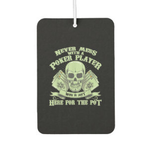 Funny Poker Never Mess With A Poker Player Air Freshener